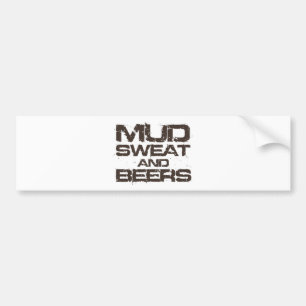 Mud Sweat and Beers Bumper Sticker