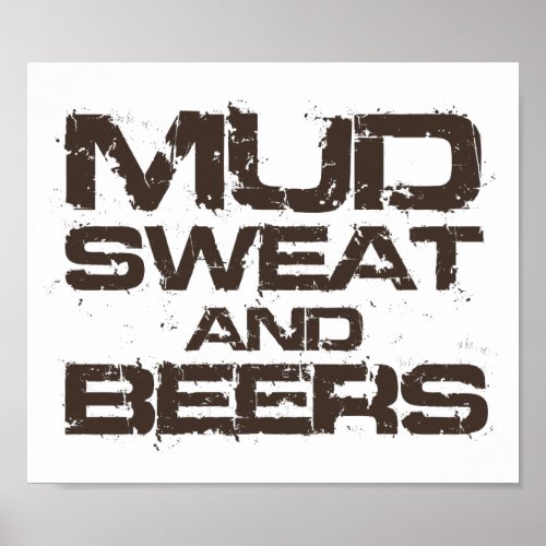 Mud Sweat and Beers Poster