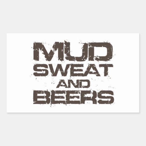 Mud Sweat and Beers Rectangular Sticker