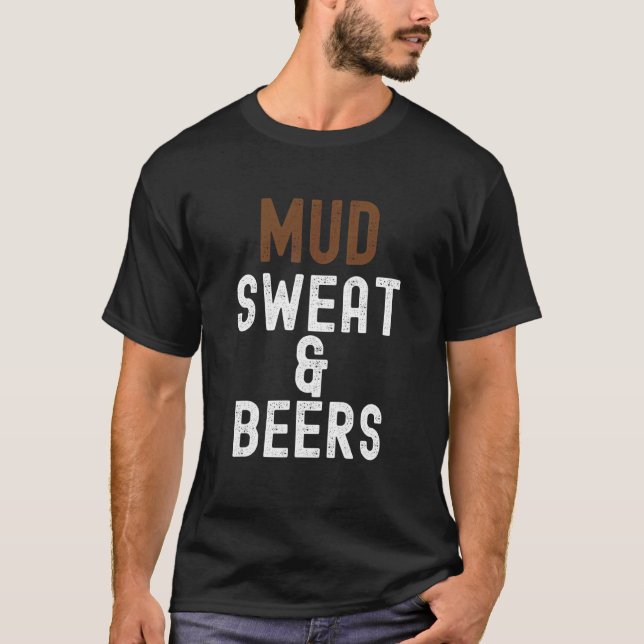 Mud Sweat & Beers T-Shirt (Front)