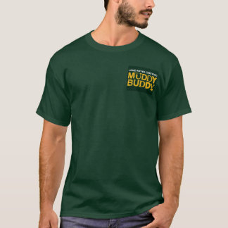 Muddy Buddy t-shirt