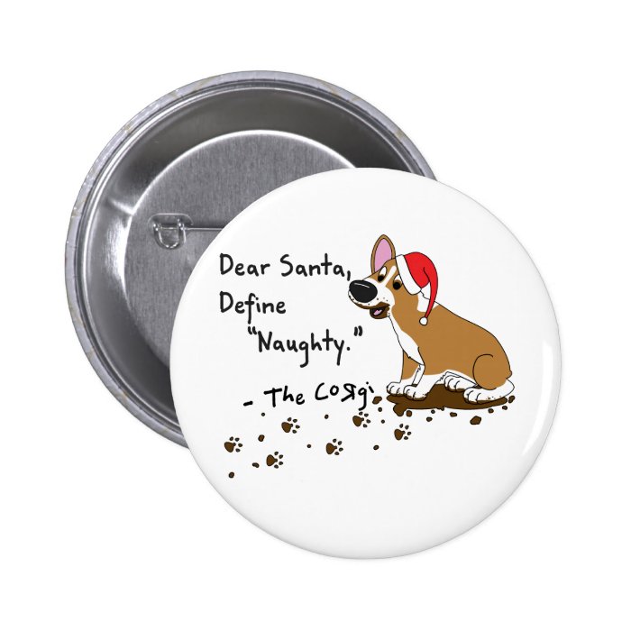 Muddy Christmas Corgi Pin