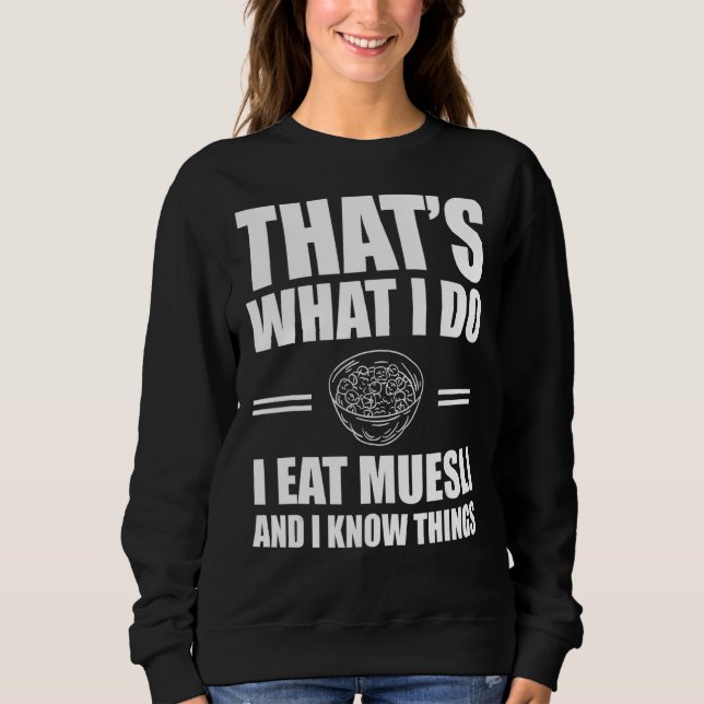 Muesli  Outfit Love Cereal Breakfast Sweatshirt (Front)