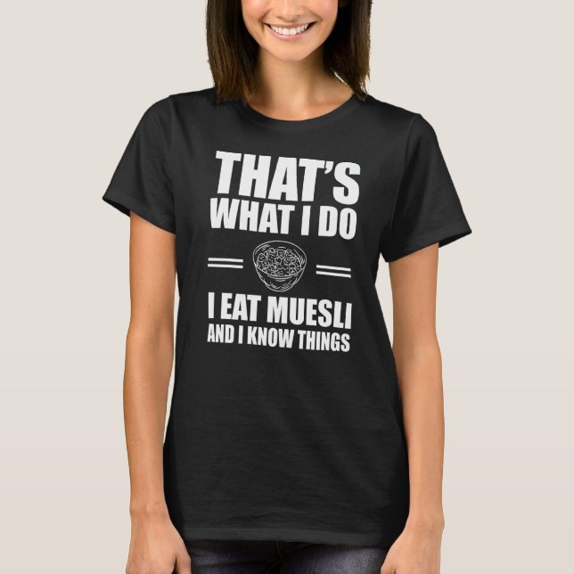 Muesli  Outfit Love Cereal Breakfast T-Shirt (Front)