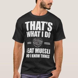 Muesli Outfit Love Cereal Breakfast T-Shirt