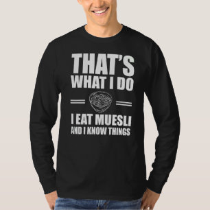 Muesli  Outfit Love Cereal Breakfast T-Shirt
