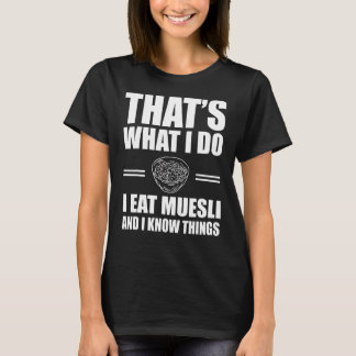 Muesli Outfit Love Cereal Breakfast T-Shirt