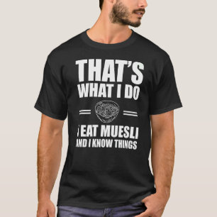 Muesli Outfit Love Cereal Breakfast T-Shirt