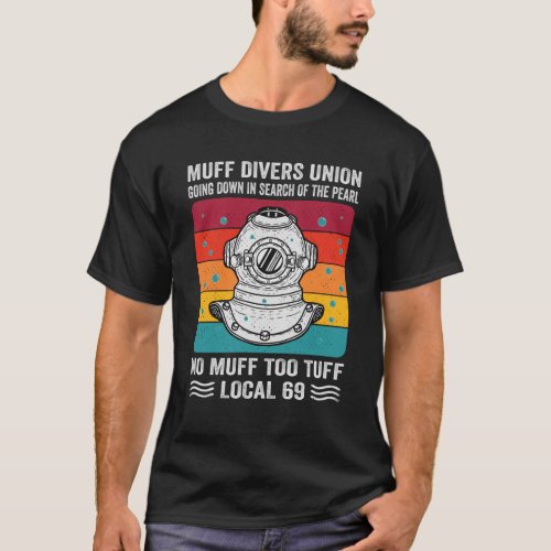 Muff Divers Union Going Down In Search Of The Pear T_Shirt