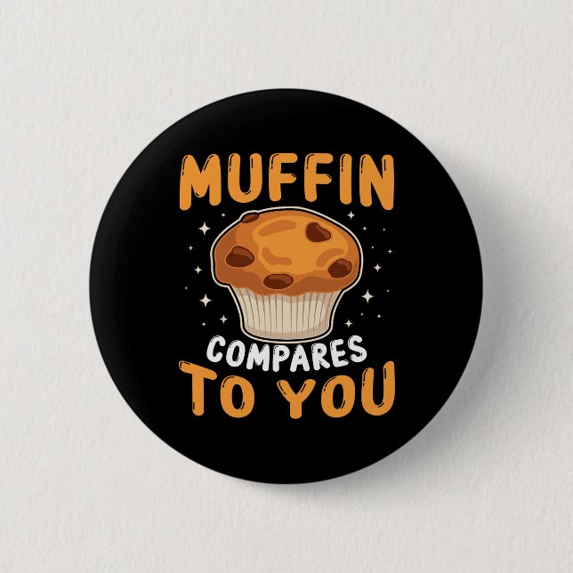 Muffin Compares To You Cute Couples Baking Lover V Button (Front)