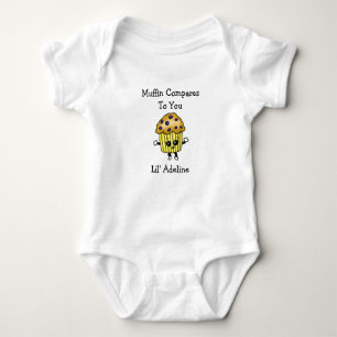 Muffin Compares to You, New Baby  Bodysuit