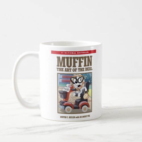 Muffin Heeler The Art of the Deal _ Hilarious Blue Coffee Mug