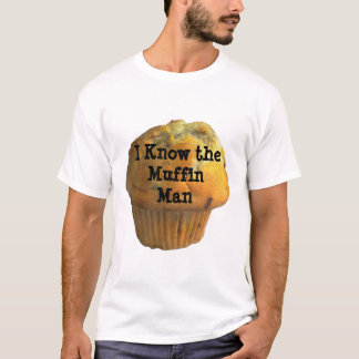 Muffin Man Shirt