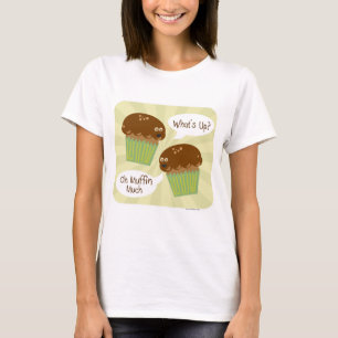 Muffin Much T-Shirt