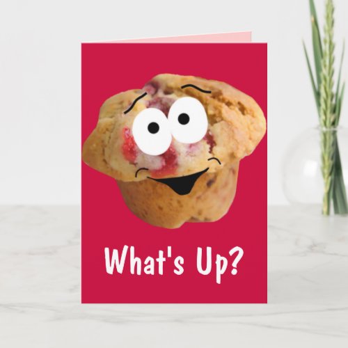 Muffin Whats Up Anytime Card