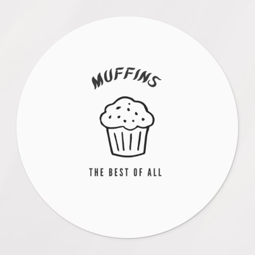 Muffins the best of all labels