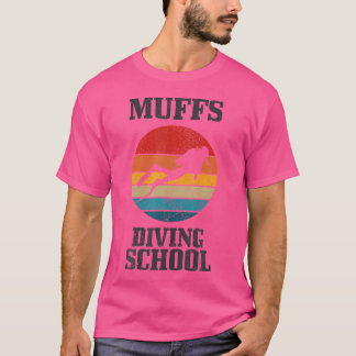 Muffs Diving School Vintage Funny Scuba Diver Gift T-Shirt