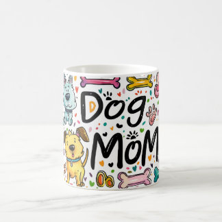 Mug 11 oz Dog Mom Gift Idea for Fur Mothers