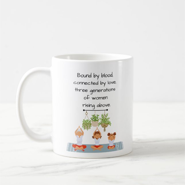 Mug - 3 Generations of Women Rising Above (Left)