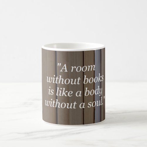 Mug A room without books is a body without a soul Coffee Mug