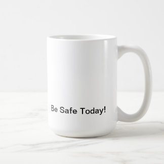 Mug Be Safe today! Official Think About Safety.com