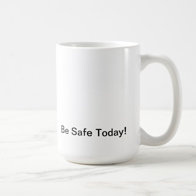 Mug Be Safe today! Official Think About Safety.com (Right)