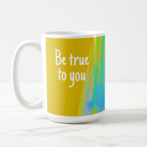 Mug Be true to you by Jo Images