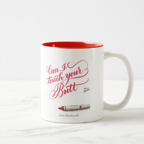 Mug _ Can I Touch Your Butt