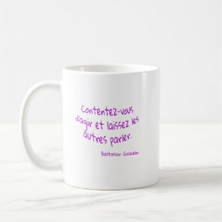mug Content yourself with acting let others talk