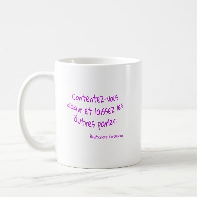mug Content yourself with acting let others talk (Left)