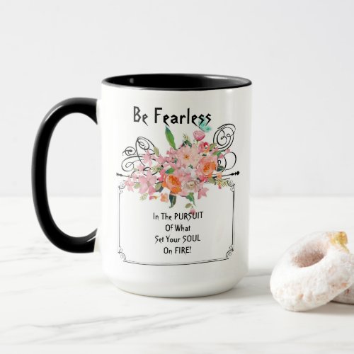 Mug Floral Be Fearl Encouraging Quote Be Fearless
