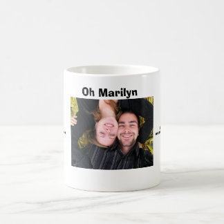 Mug for Marilyn.