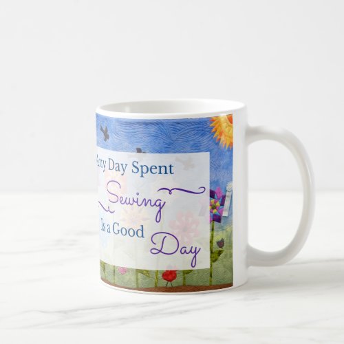 Mug for quilters or sewing fanatics