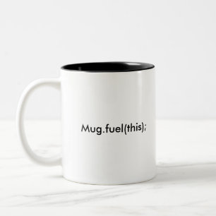 Mug.fuel(this); Two-Tone Coffee Mug