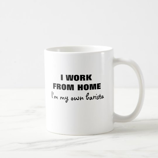 Mug: I Work From Home... Coffee Mug | Zazzle.com