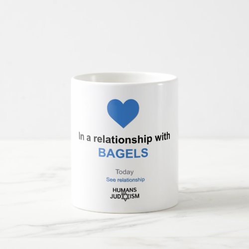 Mug In a relationship with Bagels Coffee Mug