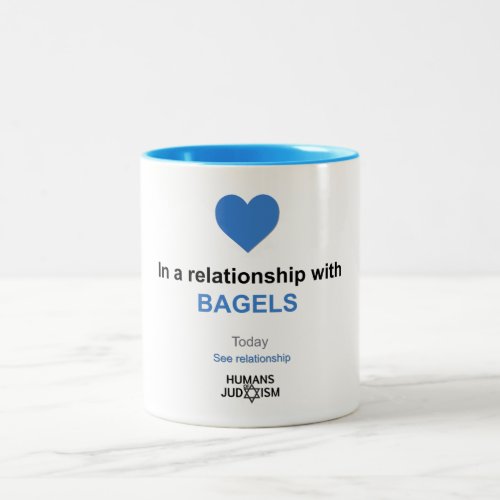 Mug In a relationship with Bagels Two_Tone Coffee Mug