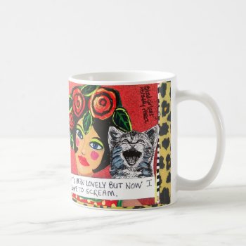 Mug-it's Been Lovely But Now I Have To Scream Coffee Mug by badgirlart at Zazzle