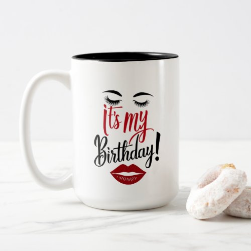 Mug _ Its My Birthday