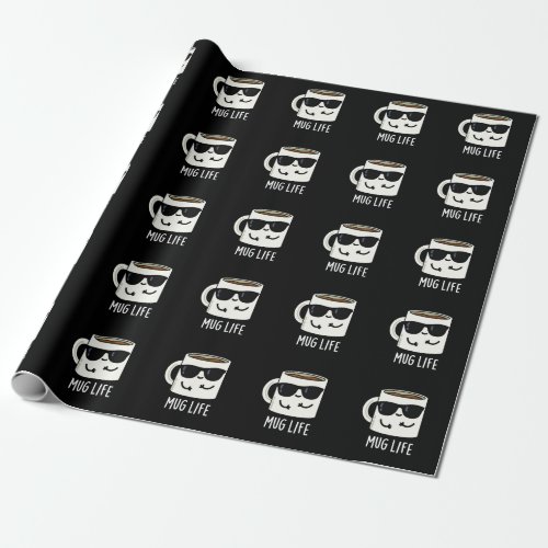 Mug Life Funny Mug Pun Dark BG Wrapping Paper