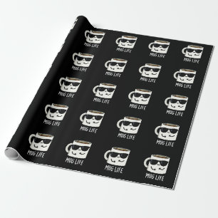 Mug Life Funny Mug Pun Wrapping Paper