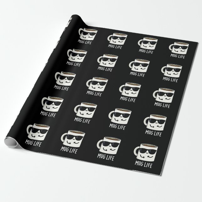 Mug Life Funny Mug Pun  Wrapping Paper (Unrolled)
