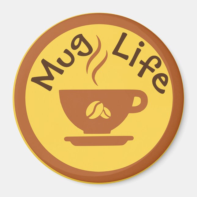 Mug Life Magnet (Front)
