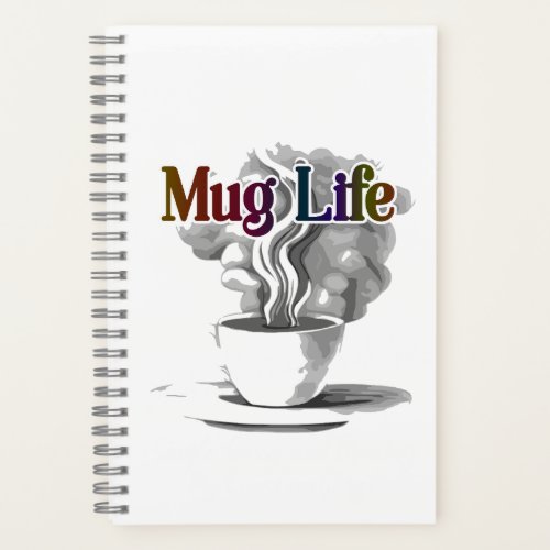 Mug Life Spiral Notebook