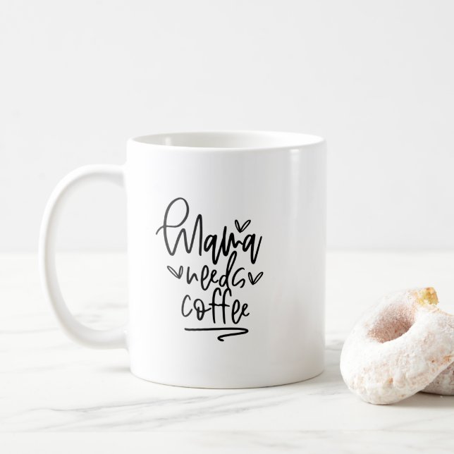Mug - Mama Needs Coffee (With Donut)