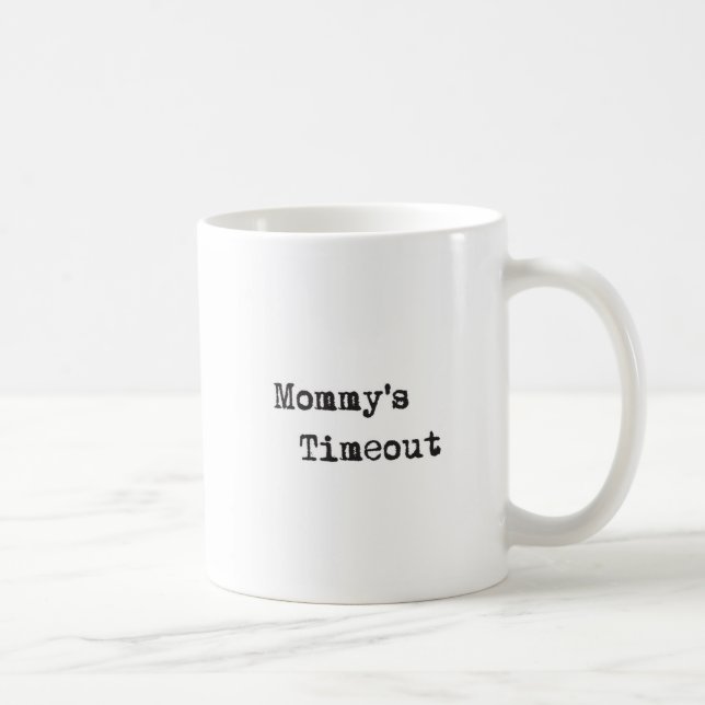 Mug - Mommy's Timeout (Right)