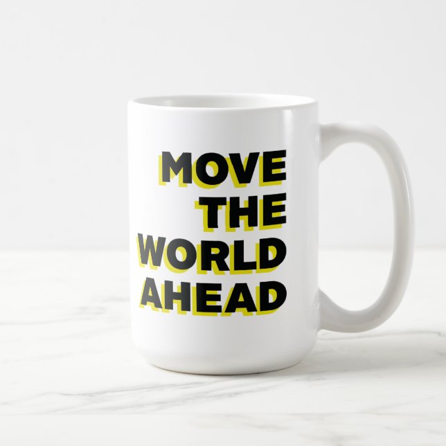 Mug - Move the world ahead (Right)