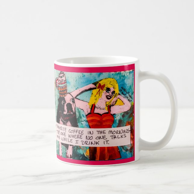 Mug- my favorite coffee in the morning coffee mug (Right)