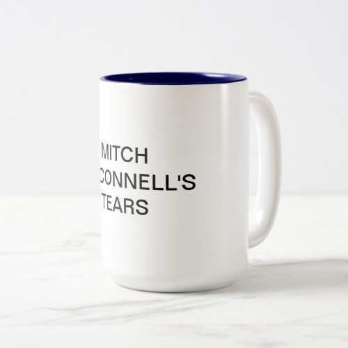 Mug of Mitch McConnells Tears