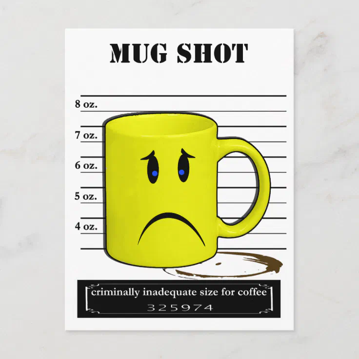 Mug Shot Coffee Mug Cup Cartoon Meme Postcard | Zazzle